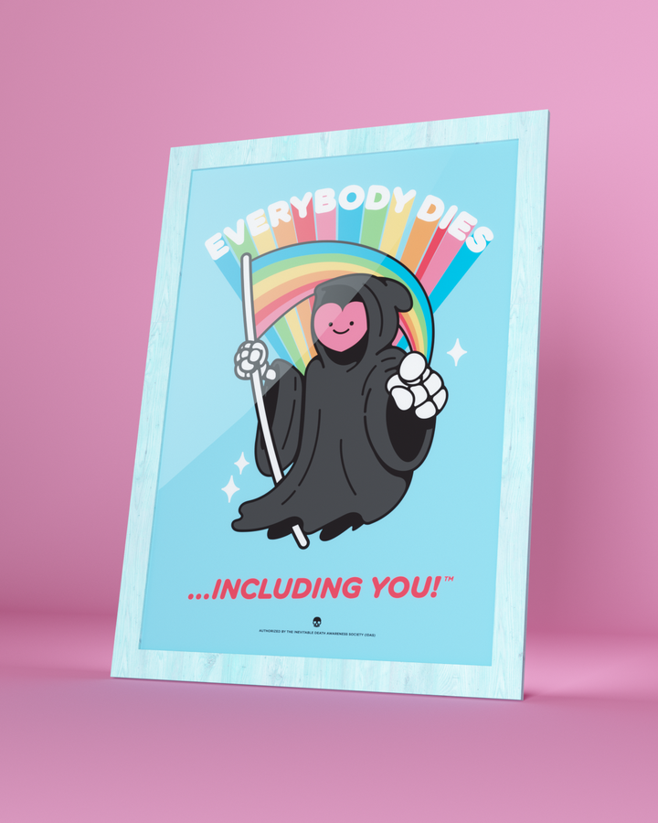Everybody Dies Art Print