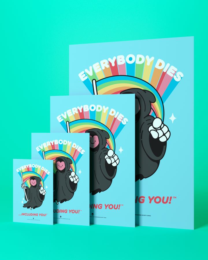 Everybody Dies Art Print